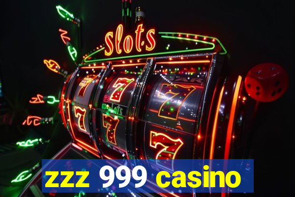 zzz 999 casino